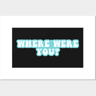 Where Were You? Posters and Art